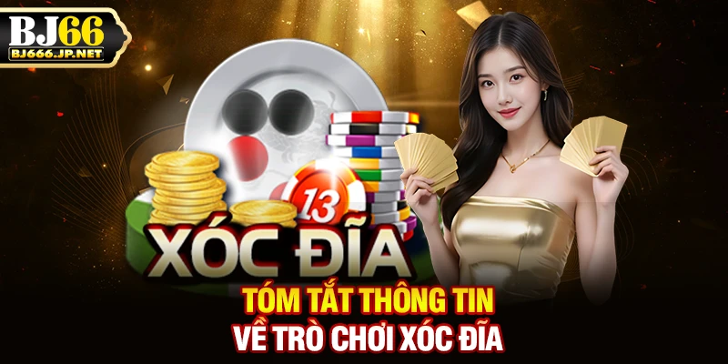 Tóm tắt thông tin về trò chơi xóc đĩa